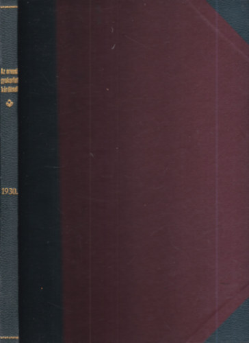 Dr. Dr. Milk� Vilmos Gerl�czy G�za - Az orvosi gyakorlat k�rd�sei 1930. (Az Orvosi hetilap mell�klete)