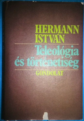 Hermann Istvn - Teleolgia s trtnetisg