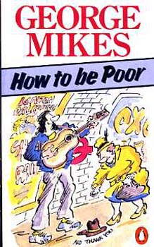 George Mikes - How to be poor