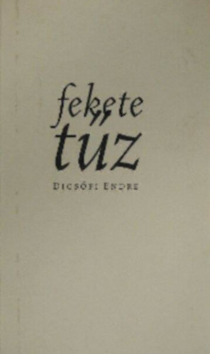 Dics�fi Endre - Fekete t�z