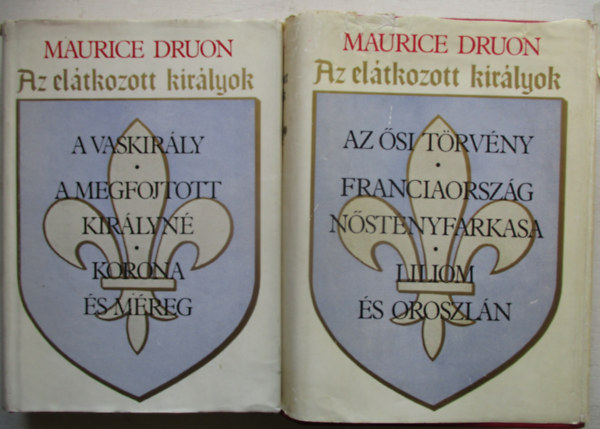 Maurice Druon - Az eltkozott kirlyok I-II.