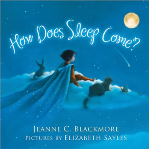 Jeanne C. Blackmore - How Does Sleep Come?