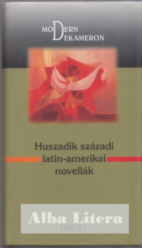 Szkcs Vera  (szerk.) - Huszadik szzadi latin-amerikai novellk