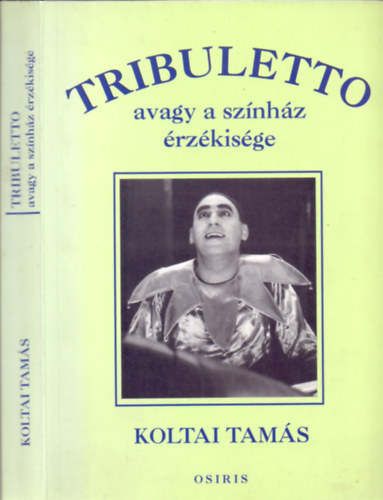 Koltai Tams - Tribuletto, avagy a sznhz rzkisge