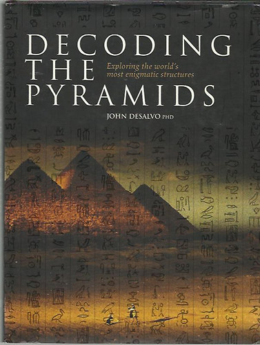 John Desalvo - Decoding the Pryramids
