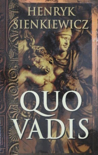 Murnyi Beatrix  Henryk Sienkiewicz (ford.) - Quo vadis - Murnyi Beatrix forditsban (Magyar Knyvklub; 2002-es kiads)