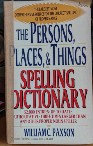William C. Paxson - The Persons, Places, & Things Spelling Dictionary