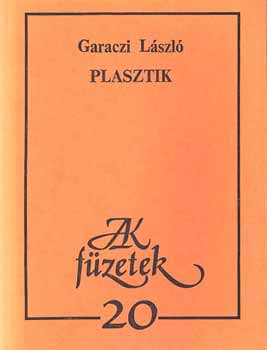 Garaczi L�szl� - Plasztik