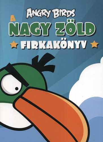 Luca Anna  (szerk.) - Angry birds - A nagy zld firkaknyv