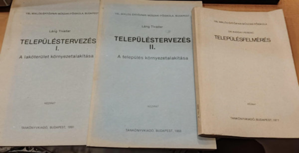 Dr. Láng Tivadar Karsay Ferenc - Településtervezés I. (A lakóterület környezetalakítása) + Településtervezés II. (A település környezetalakítása) + Településfelmérés (3 kötet)