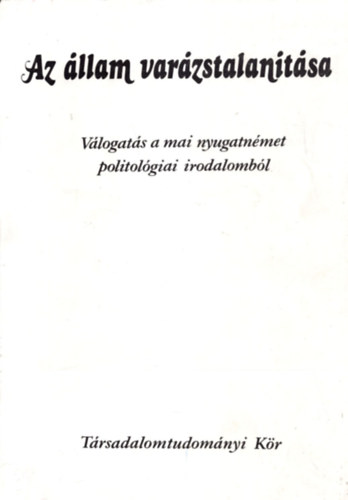 L�ffler Tibor  (szerk.) - Az �llam var�zstalan�t�sa