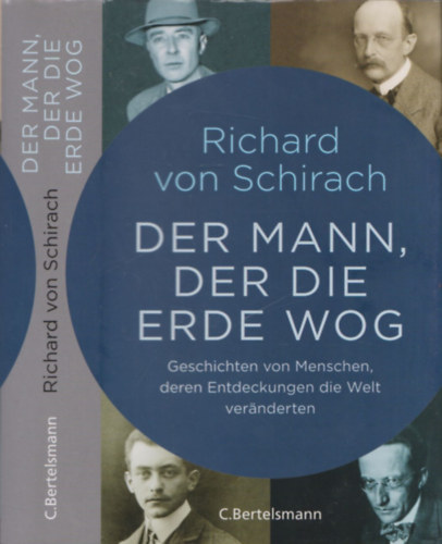 Richard von Schirach - Der Mann, der die Erde Wog
