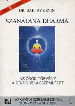 Dr. Baktay Ervin - Szan�tana Dharma (az �r�k t�rv�ny, a hindu vil�gszeml�let)