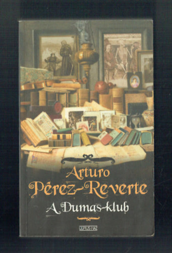 Arturo Prez-Reverte - A Dumas-klub. A kilencedik kapu