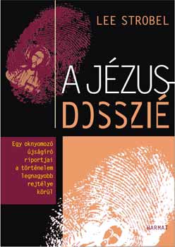 Lee Strobel - A J�zus-dosszi�
