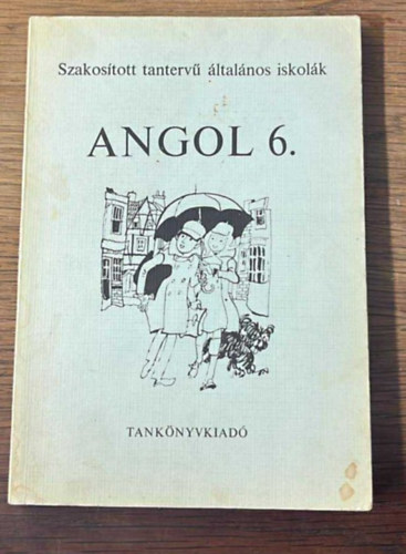 Horv�th J�zsef - Angol 6. Szakos�tott tanterv� �ltal�nos iskola
