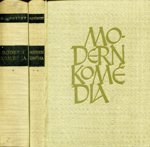 John Galsworthy - Modern kom�dia I-II. (A Forsyte-saga folytat�sa: A feh�r majom - Az ez�st kan�l - Hatty�dal)