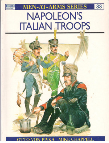 Otto von Pivka - Napoleon's Italian troops