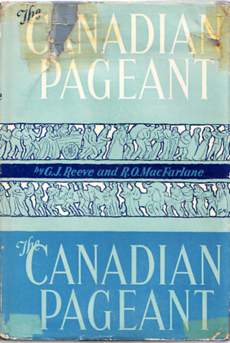 R.O.MacFarlane G.J.Reeve - The canadian pageant
