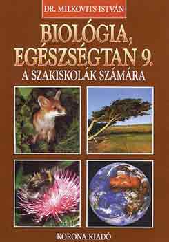 Milkovits István dr. - Biológia, egészségtan 9. (szakiskola) - KO 0134