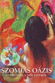 Szomjas o�zis - Antol�gia a n�i testr�l