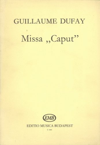 Guillaume Dufay - Missa Caput