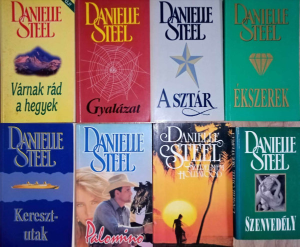 Danielle Steel - Danielle Steel knyvcsomag (8db) Vrnak rd a hegyek / Gyalzat / A sztr / kszerek / Keresztutak / Palomino / Szerelmem Hollywood / Szenvedly