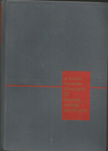 ( ) - A Magyar Szocialista Munkáspárt IX. kongresszusának jegyzőkönyve