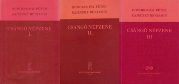 Domokos Pál Péter, Domokos Pál Péter , Domokos Pál Péter Domokos Pál Péter Rajeczky Benjamin (szerk.) - Domokos Pál Péter-Rajeczky, Domokos Pál Péter, Domokos Pál Péte Rajeczky Benjamin - Csángó népzene I-III.