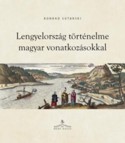 Lengyelorszg trtnelme magyar vonatkozsokkal
