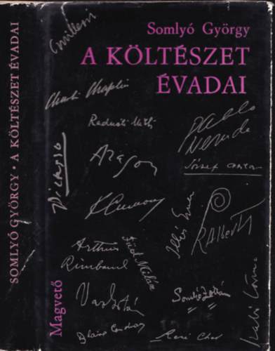 Somlyó György - A költészet évadai /Dedikált/