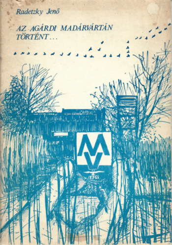 Radetzky Jen� - Az ag�rdi mad�rv�rt�n t�rt�nt...