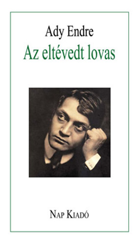 Ady Endre - Az elt�vedt lovas - V�logatott versek
