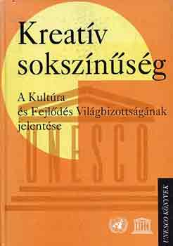 Kreatv soksznsg: A Kultra s Fejlds Vilgbizottsgnak jelentse