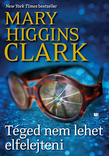 Mary Higgins Clark - Tged nem lehet elfelejteni