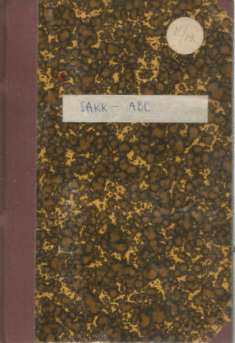 Mrki Istvn - Sakk-ABC - Vezrfonal a sakkjtk megtanulshoz