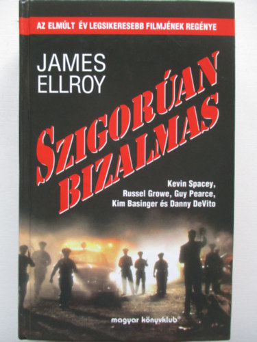 James Ellroy - Szigoran bizalmas