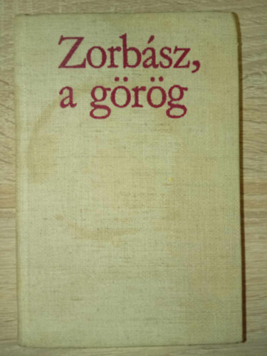 Szab Klmn  Nikosz Kazantzakisz (ford.), Papp rpd (ford.) - Zorbsz, a grg (???? ??? ???????? ??? ????? ???u??) - Szab Klmn s Papp rpd fordtsa