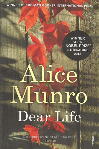 Alice Munro - Dear Life