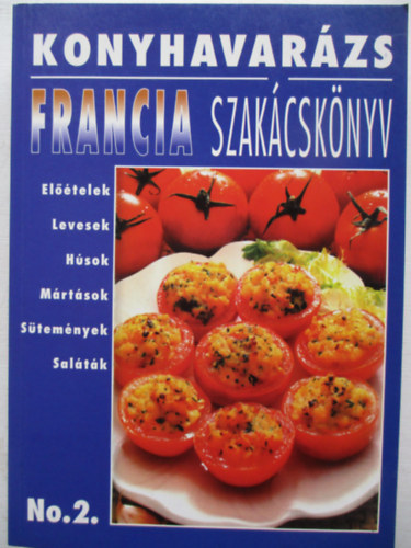 �j Ex Libris Kiad� - Konyhavar�zs No.2.: Francia szak�csk�nyv