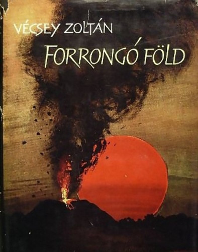 Vcsey Zoltn - Forrong Fld
