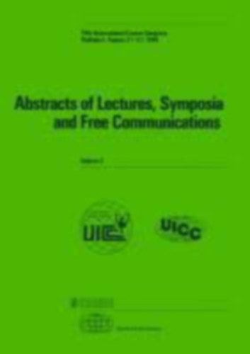 Abstracts of Lectures, Symposia and Free Communications - 14th International cancer congress vol1.