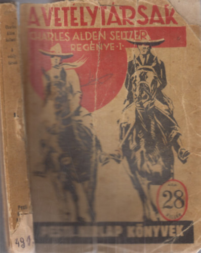Charles Alden Seltzer - A vetlytrsak I. (Pesti Hrlap knyvek)