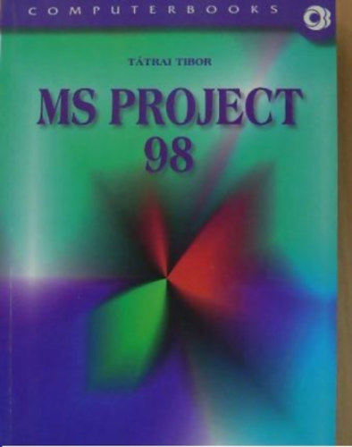 Ttrai Tibor - MS project 98  (computer books)