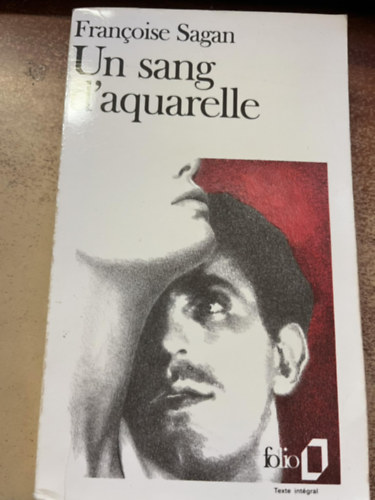 Francoise Sagan - Un sang d'aquarelle