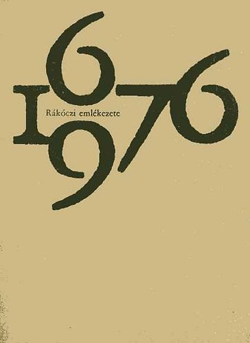 R�k�czi eml�kezete 1676-1976. Sz�let�s�nek �vfordul�j�ra...