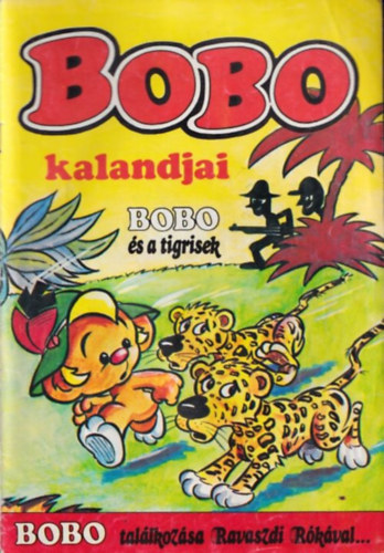 Bobo kalandjai - Bobo s a tigrisek, Bobo tallkozsa Ravaszdi Rkval