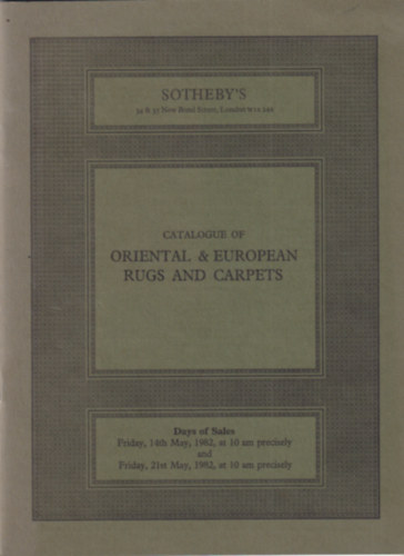 Sotheby's - Catalogue of Oriental and European Rugs And Carpets