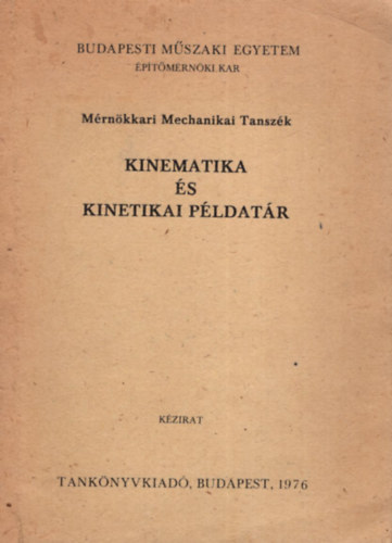 Rózsa Katalin (szerk.) - Kinematika és kinetikai példatár -kézirat.