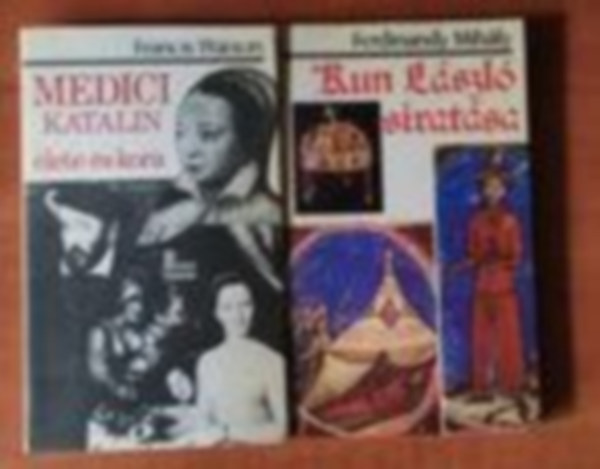 Francis Watson Ferdinandy Mih�ly - 2 db k�nyv:Medici Katalin �lete �s kora+Kun L�szl� sirat�sa
